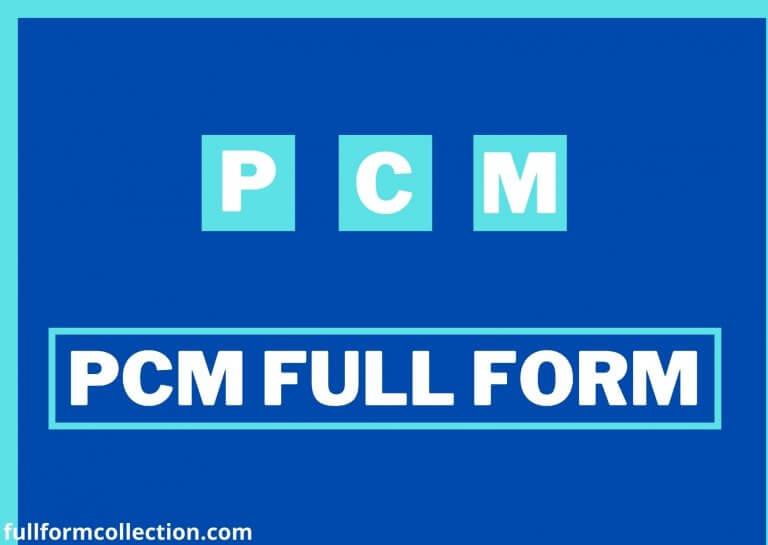 PCM का फुल फॉर्म क्या होता है? – PCM Full Form In Hindi