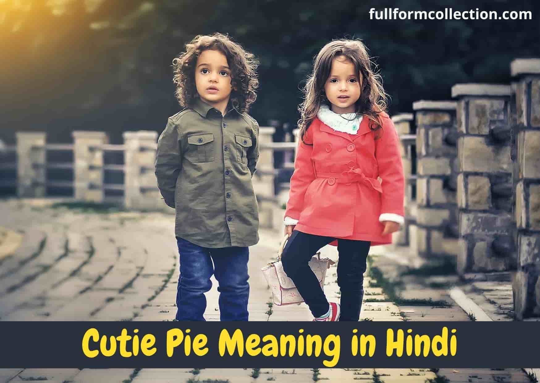 Cutie Pie Meaning in Hindi